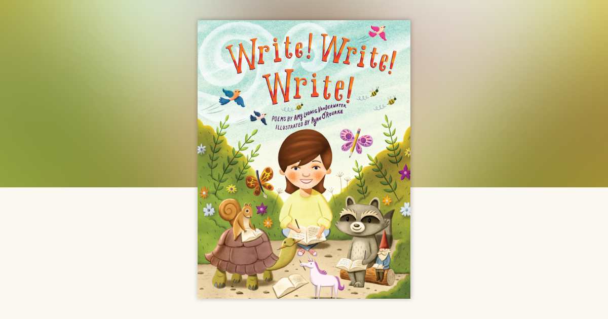 Write! Write! Write! by Amy Ludwig VanDerwater: 9781684373628 ...