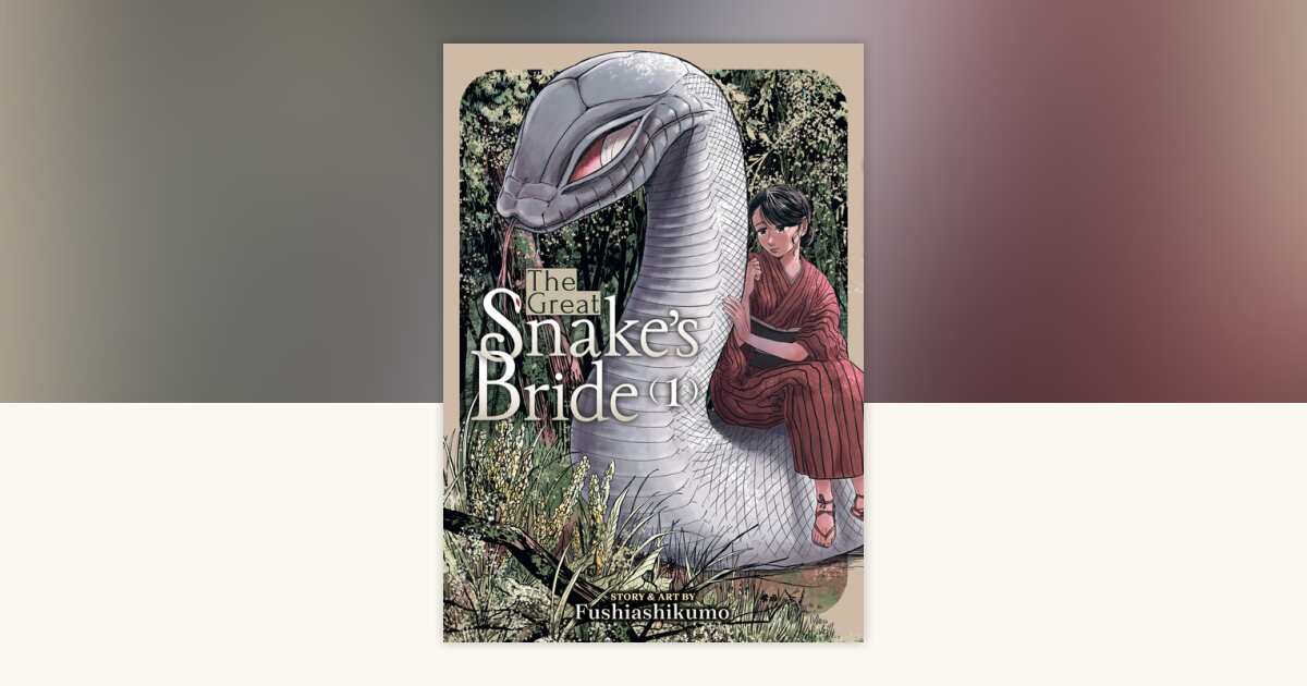 The Great Snake's Bride Vol. 1 by Fushiashikumo: 9781685796556 ...