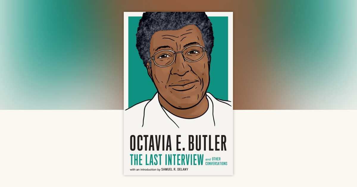 Octavia E. Butler: The Last Interview: 9781685891053 ...