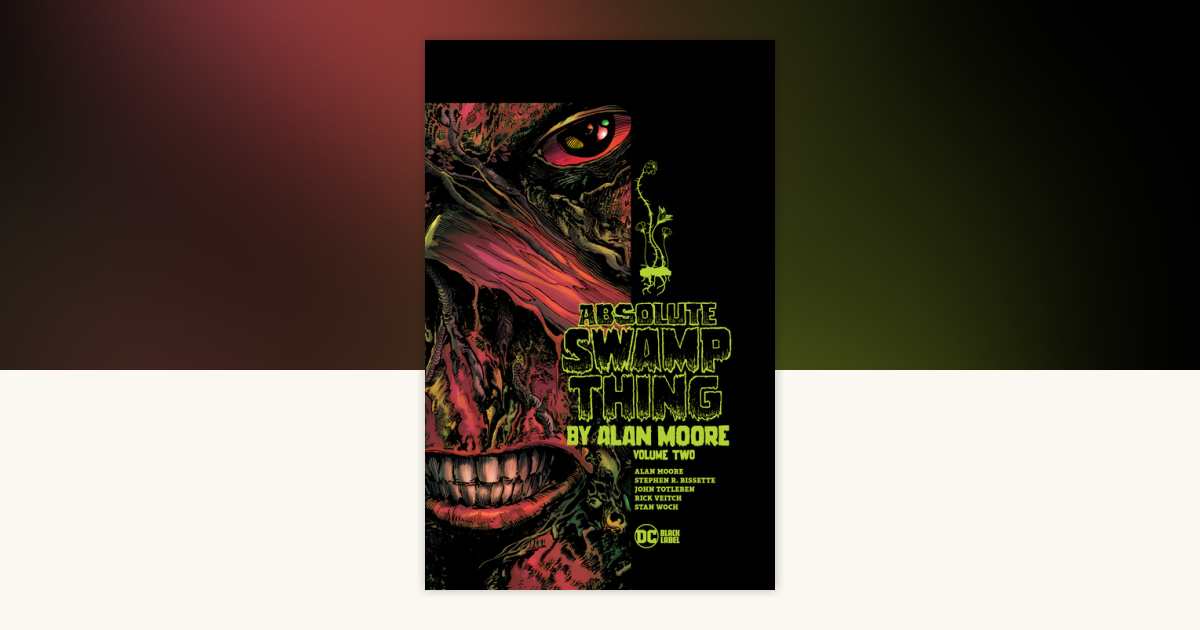 Swamp Thing Absolute 2冊まとめ(Alan Moore) Absolute Swamp Thing by Alan Moore Vol. 2: Moore, Alan