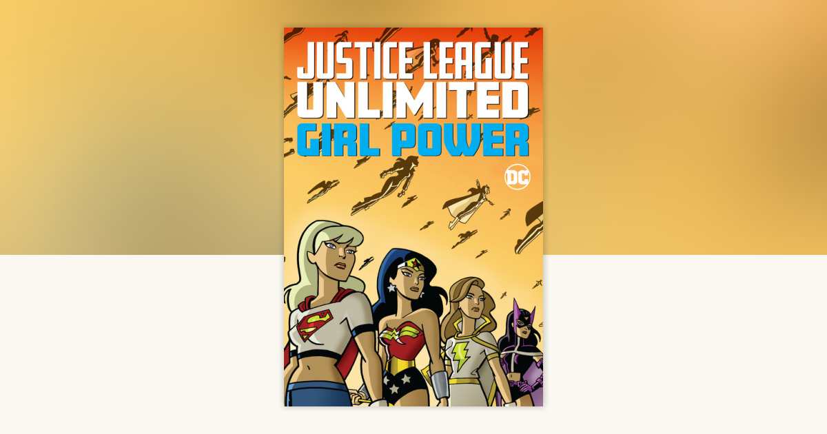 Justice League Unlimited: Girl Power by Various: 9781779510150
