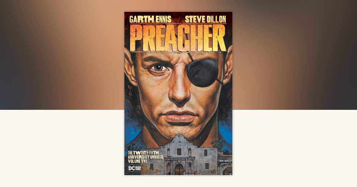 Preacher: The 25th Anniversary Omnibus Vol. 2 by Garth Ennis