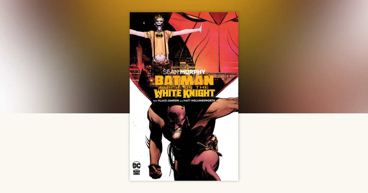 Batman: Curse of the White Knight by Sean Murphy: 9781779512581