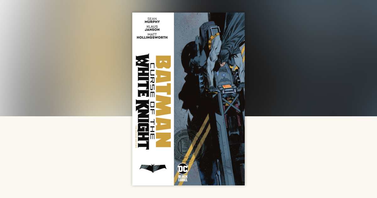 Batman: Curse of the White Knight The Deluxe Edition by Sean