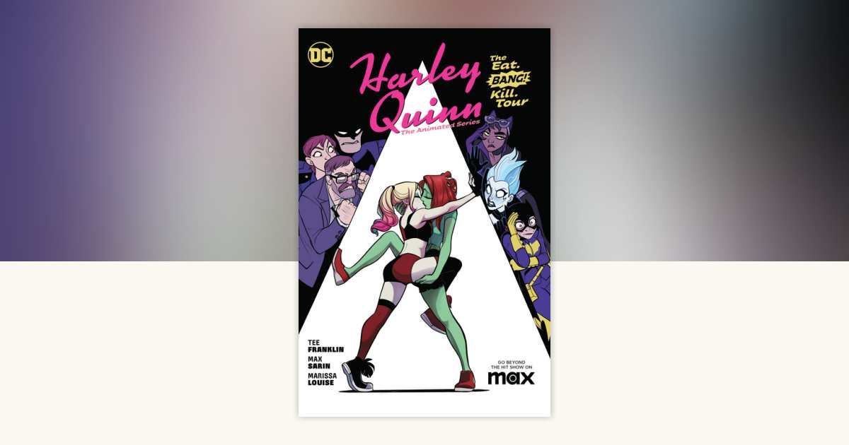 Harley Quinn: The Animated Series Volume 1: The Eat. Bang! Kill