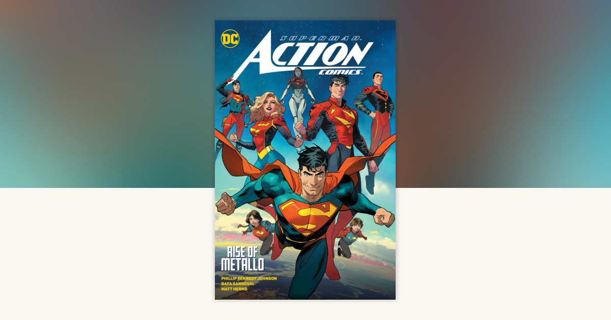Superman: Action Comics Vol 1: Rise of Metallo by Dan