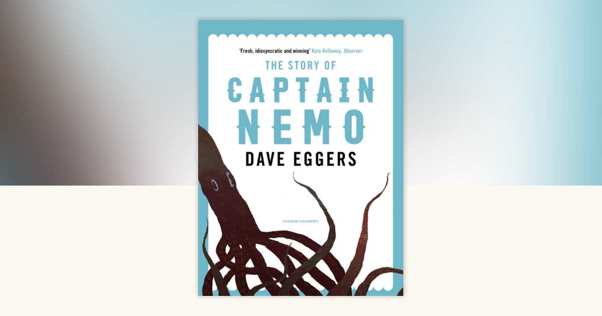 The Story of Captain Nemo by Dave Eggers: 9781782692089