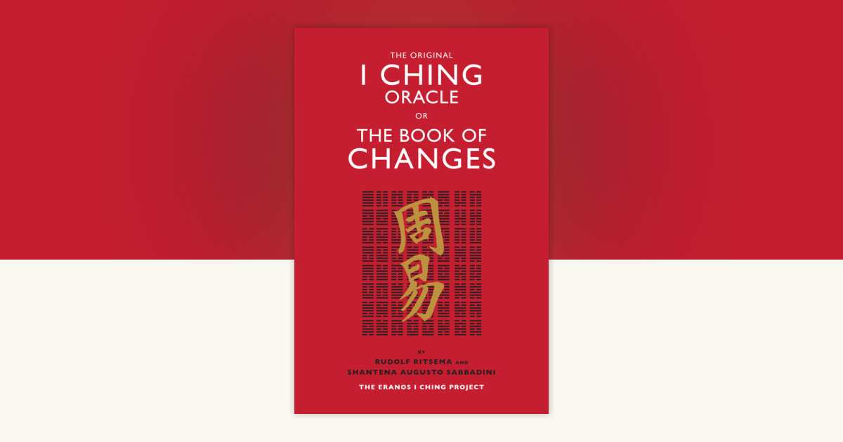 The Original I Ching Oracle or The Book of Changes by Rudolf