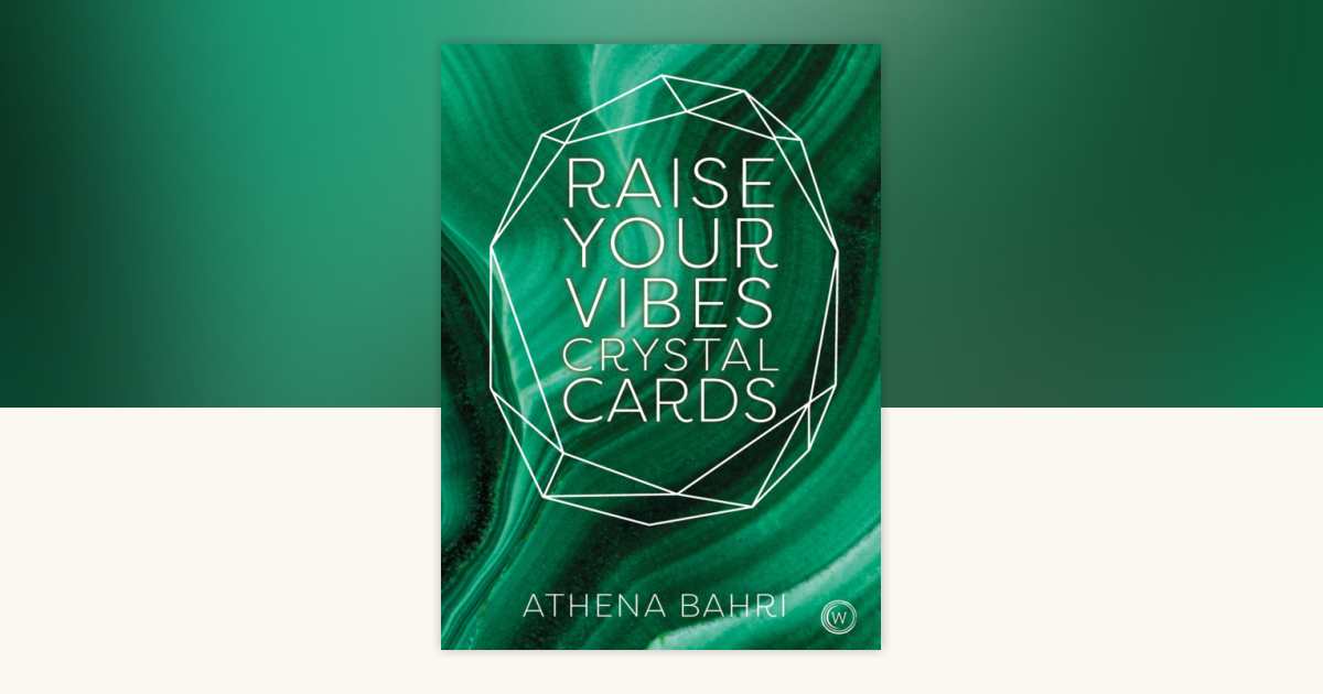 Raise Your Vibes Crystal Cards by Athena Bahri: 9781786787248
