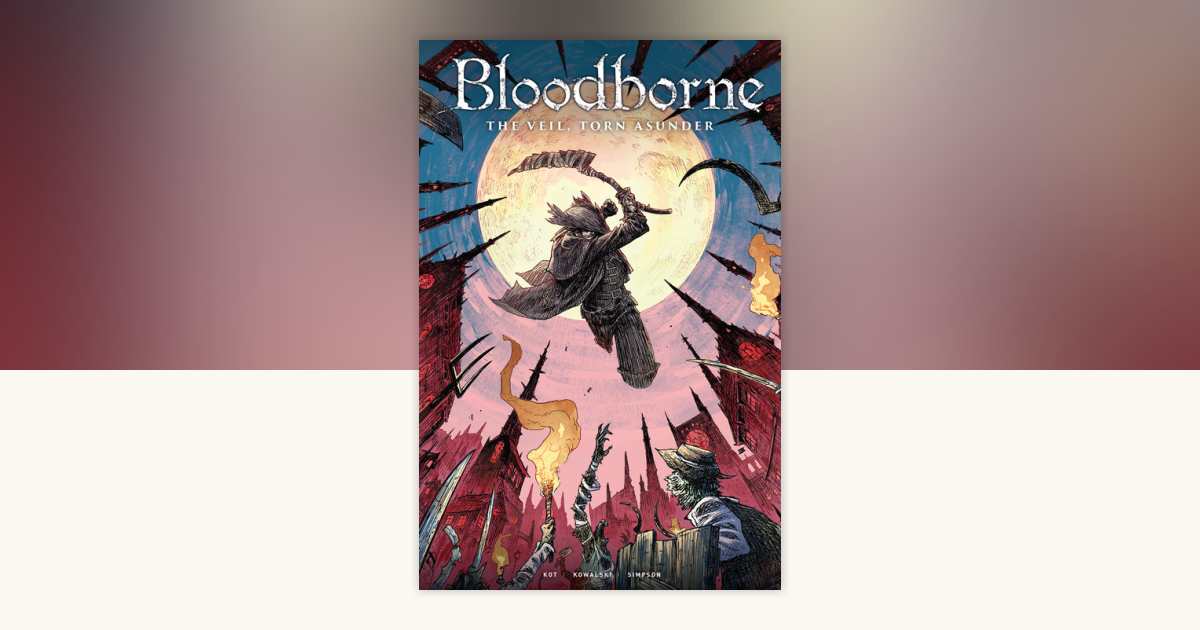 Bloodborne Vol. 4: The Veil, Torn Asunder (Graphic Novel) by Ales