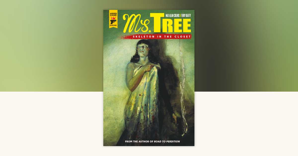 Ms. Tree Vol. 2: Skeleton in the Closet (Graphic Novel) by Max Allan ...