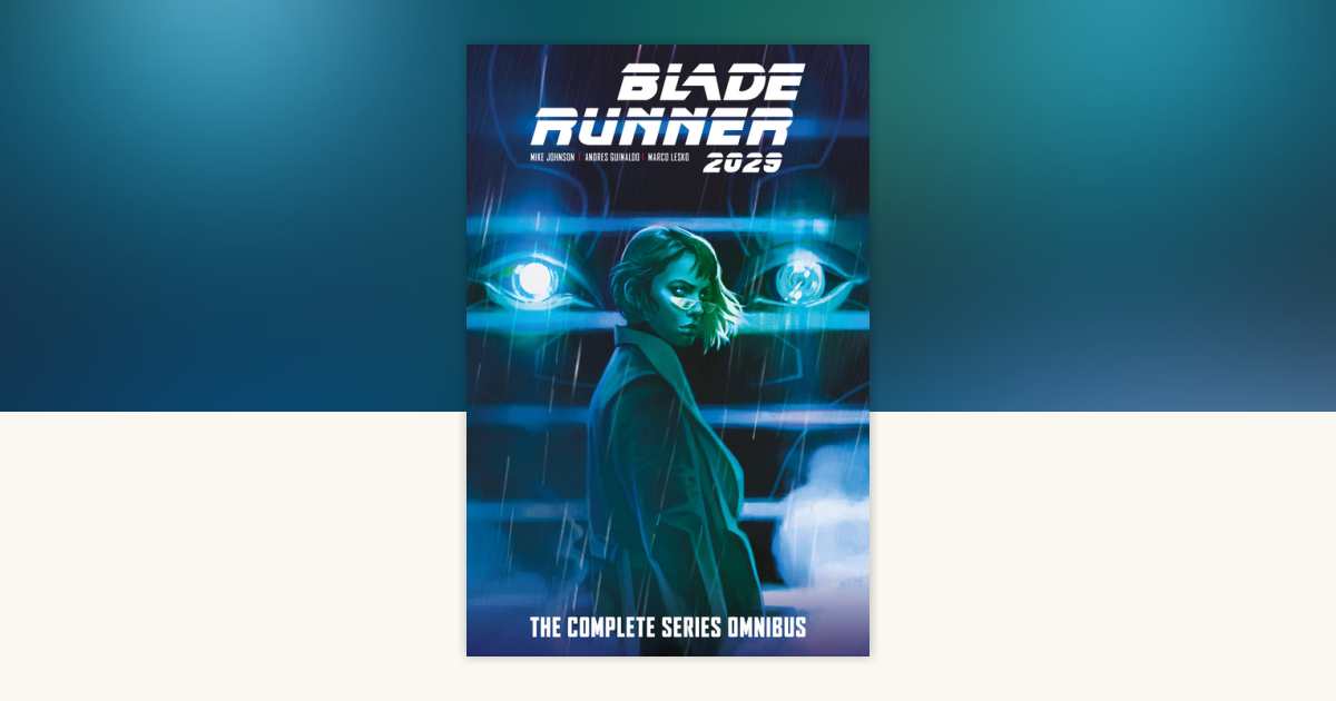 Blade Runner 2029: The Complete Series Omnibus by Mike