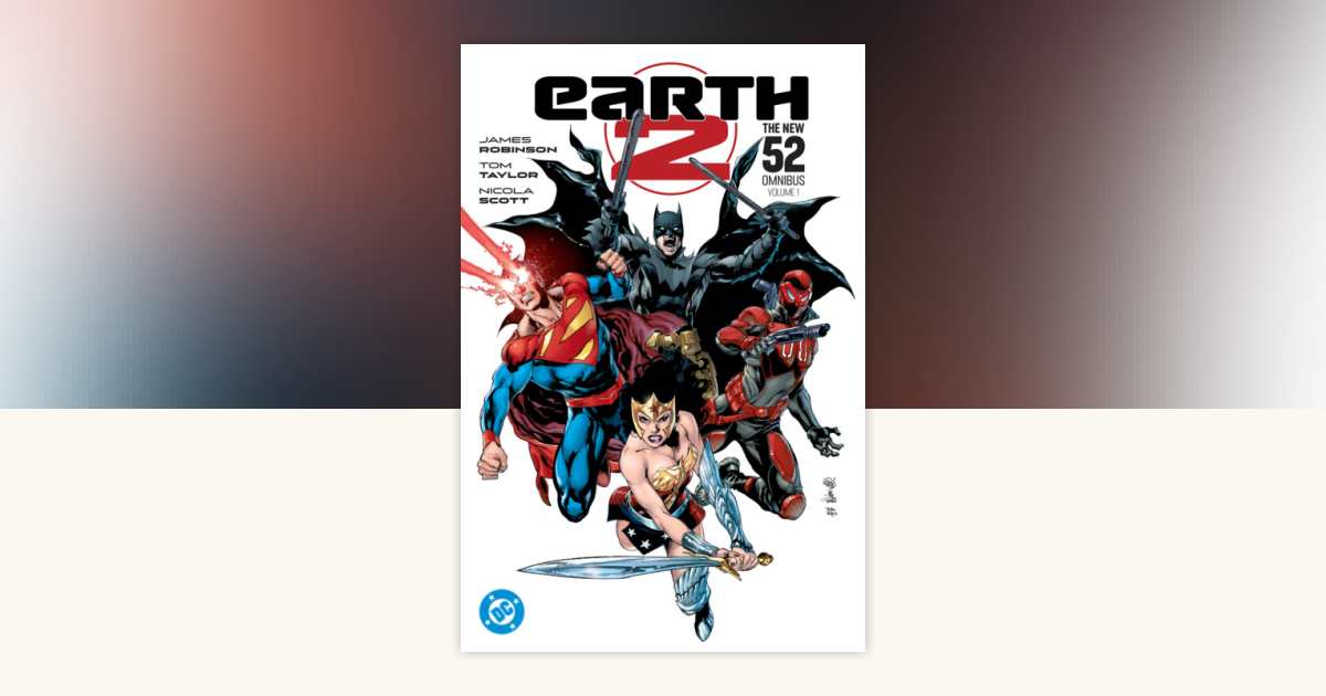 Earth 2: The New 52 Omnibus Vol. 1 by James Robinson