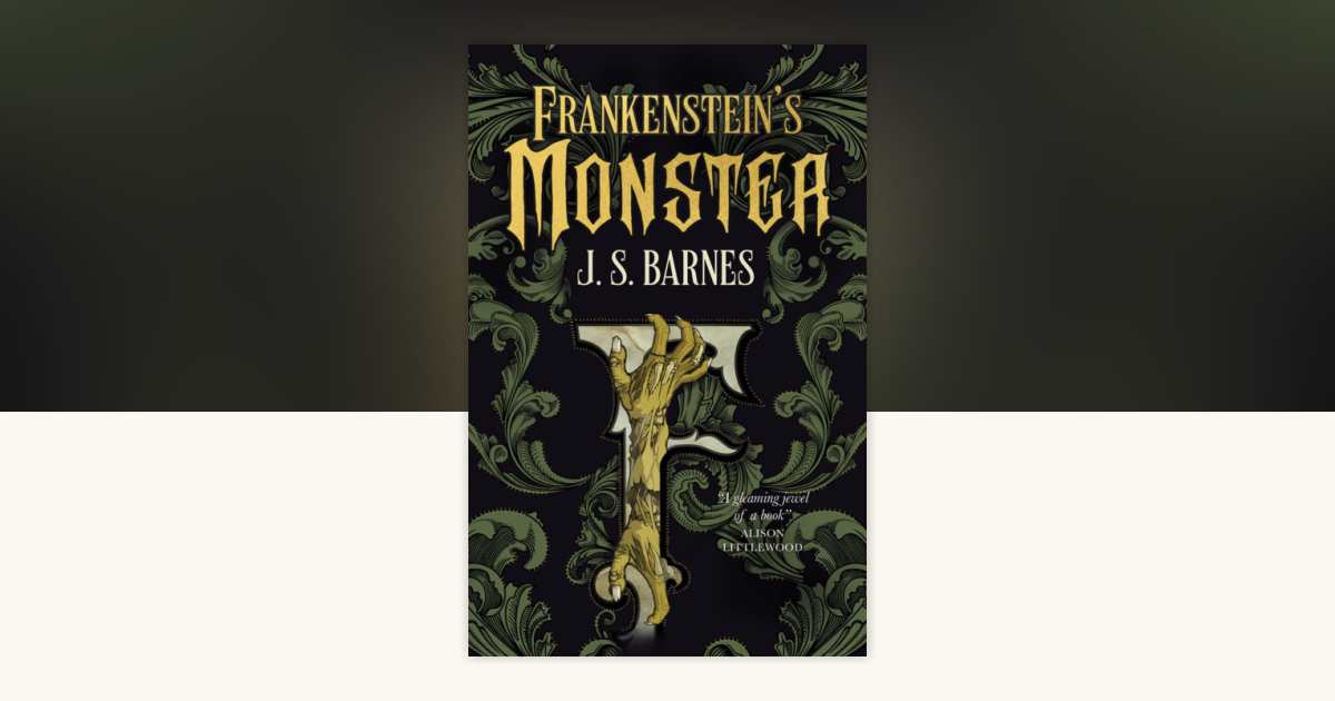 Frankenstein's Monster by J.S. Barnes: 9781803362083