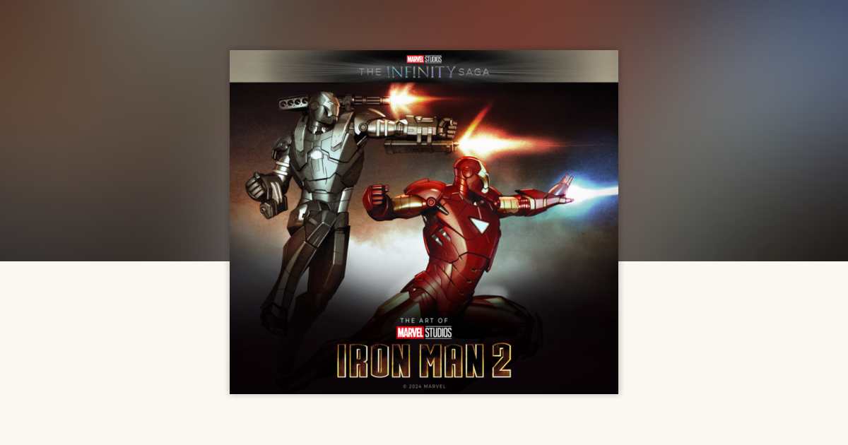Marvel Studios' The Infinity Saga - Iron Man: The Art of Iron Man