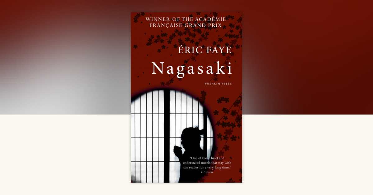 Nagasaki by Eric Faye: 9781805334118 | PenguinRandomHouse.com: Books