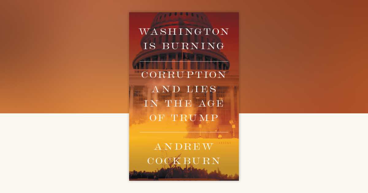 Washington Is Burning by Andrew Cockburn: 9781836741770 ...