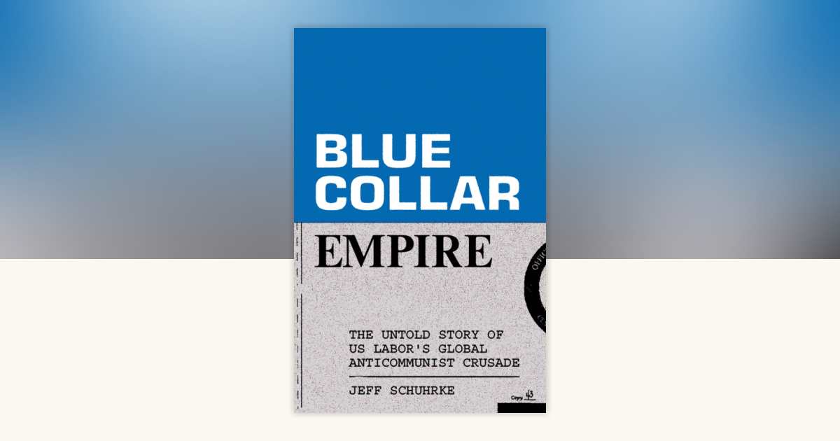 BlueCollar Empire by Jeff Schuhrke 9781839769054 PenguinRandomHouse