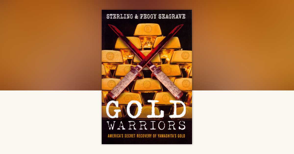 Gold Warriors by Peggy Seagrave, Sterling Seagrave: 9781844675319