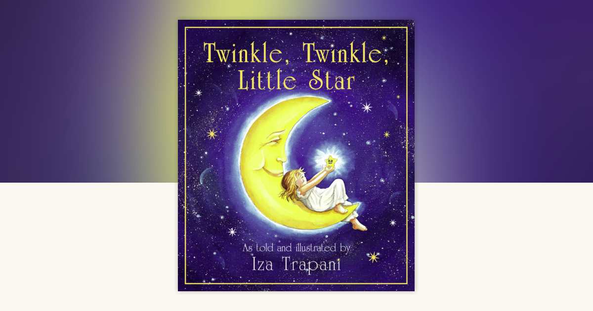 ［明日発送］Twinkle Twinkle Twinkle, Twinkle, Little Star by Iza Trapani: 9781879085701