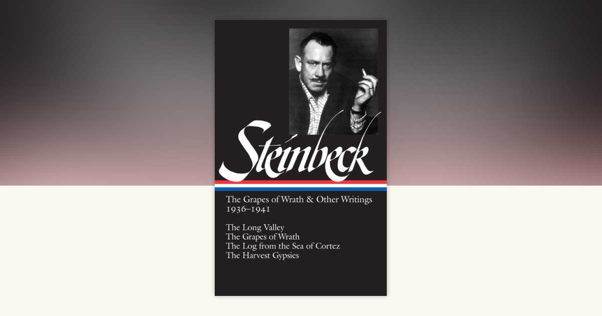 John Steinbeck: The Grapes of Wrath & Other Writings 1936-1941