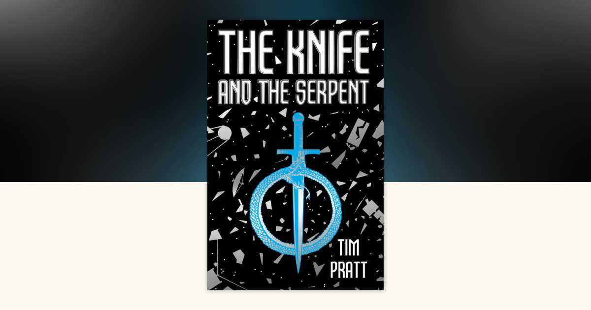 The Knife and the Serpent by Tim Pratt: 9781915202802 ...