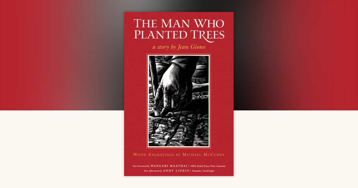 The Man Who Planted Trees by Jean Giono 9781933392813