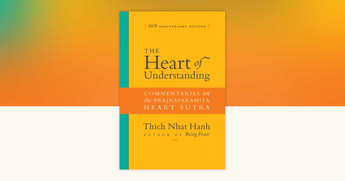 The Heart of Understanding by Thich Nhat Hanh: 9781937006037 | PenguinRandomHouse.com: Books