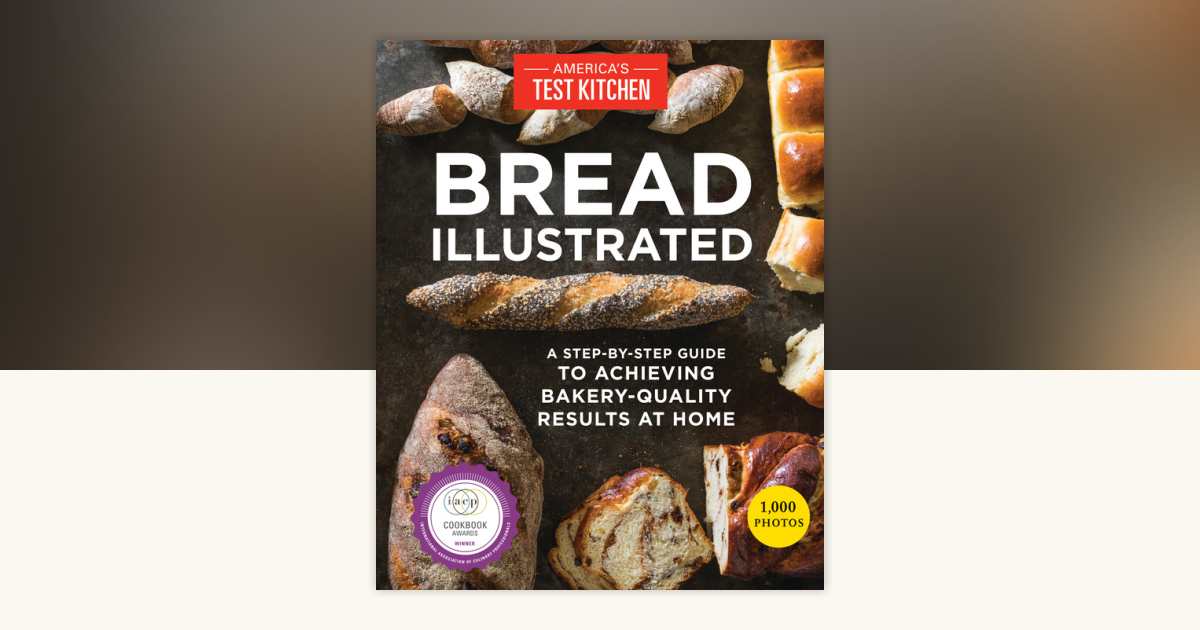 Bread Illustrated: 9781940352602 | PenguinRandomHouse.com: Books