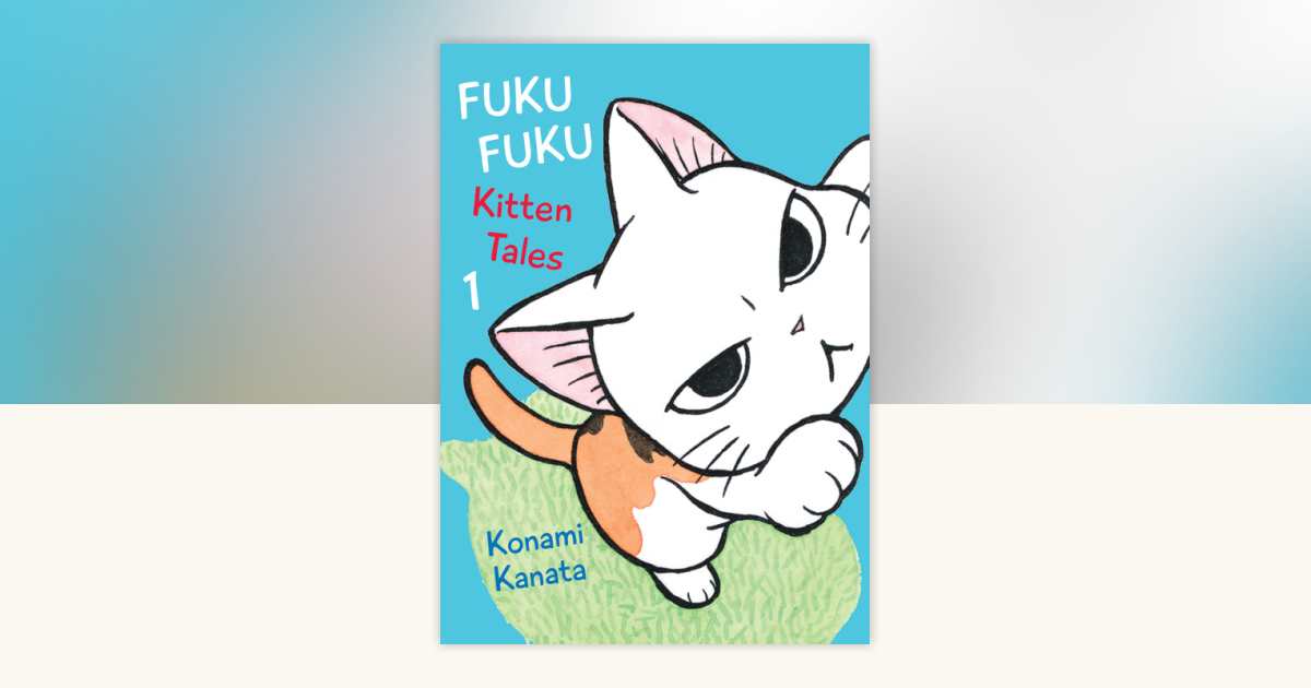 FukuFuku: Kitten Tales 1 by Konami Kanata: 9781942993438