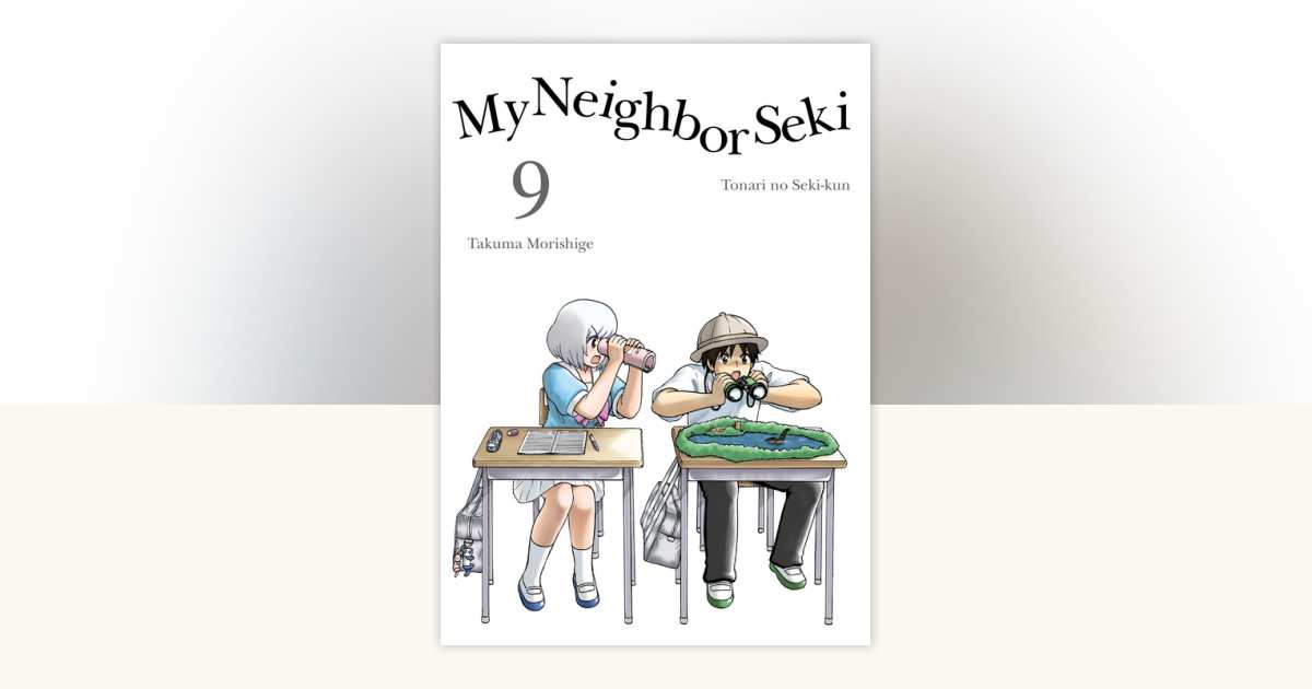 My Neighbor Seki 9 by Takuma Morishige: 9781945054013