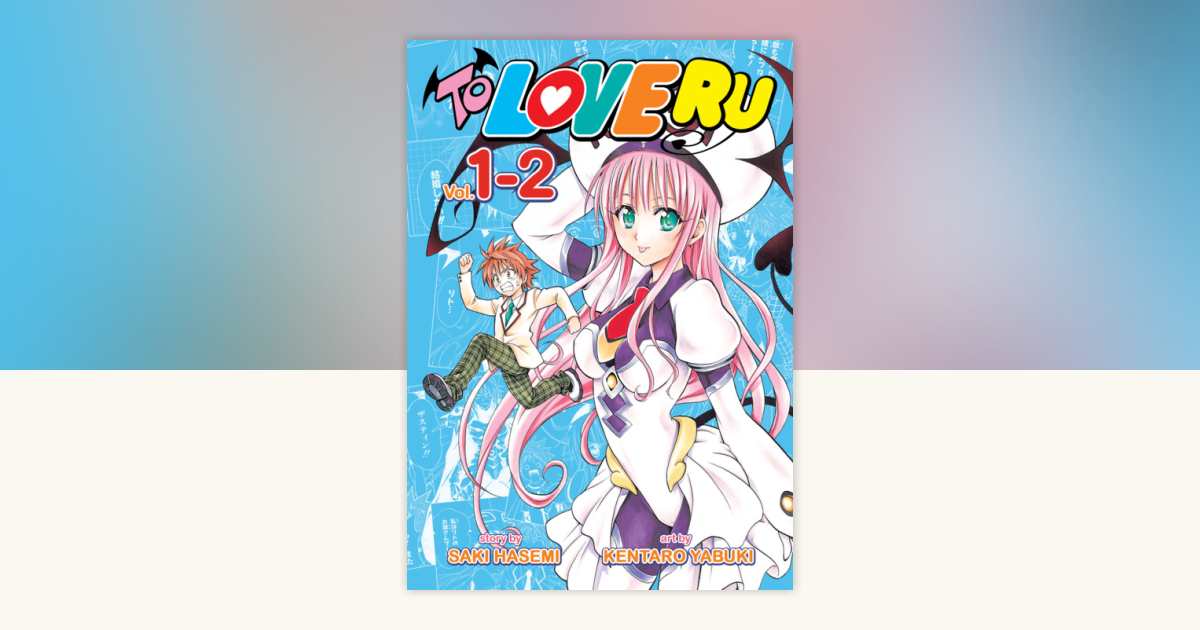 To Love Ru Vol. 1-2 by Saki Hasemi: 9781947804005