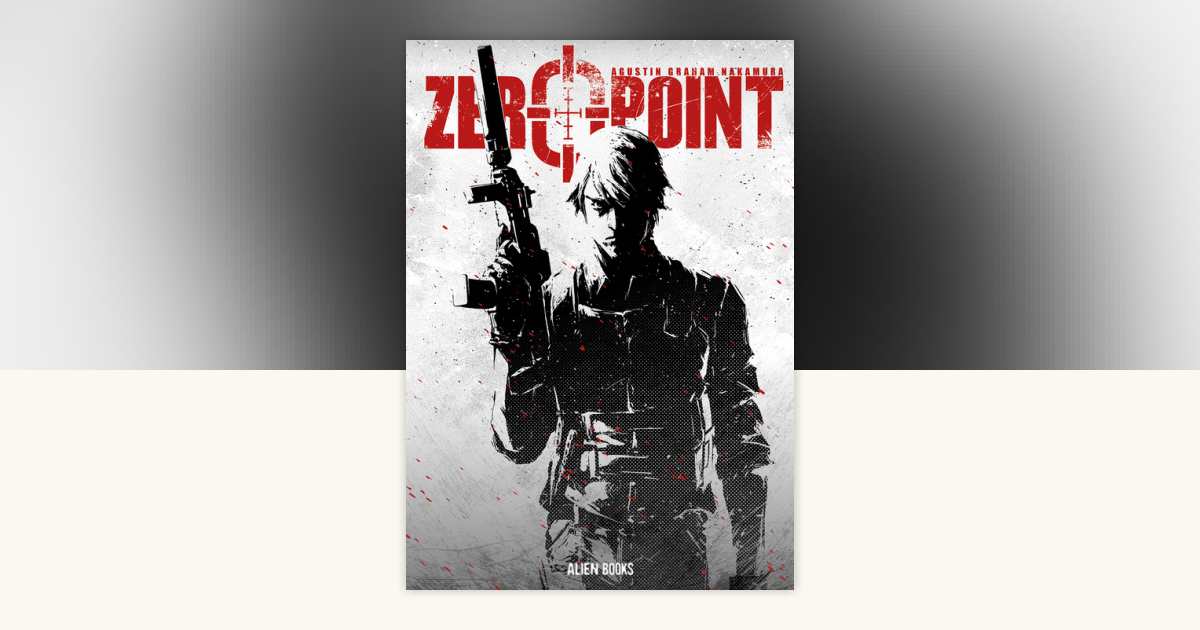 Zero Point by Agustin Nakamura: 9781962201155 | PenguinRandomHouse.com ...