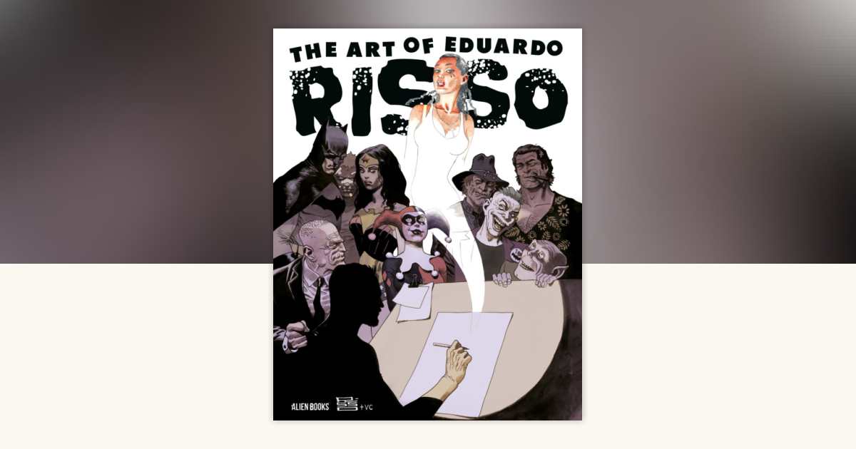 The Art of Eduardo Risso by Eduardo Risso: 9781962201605 ...