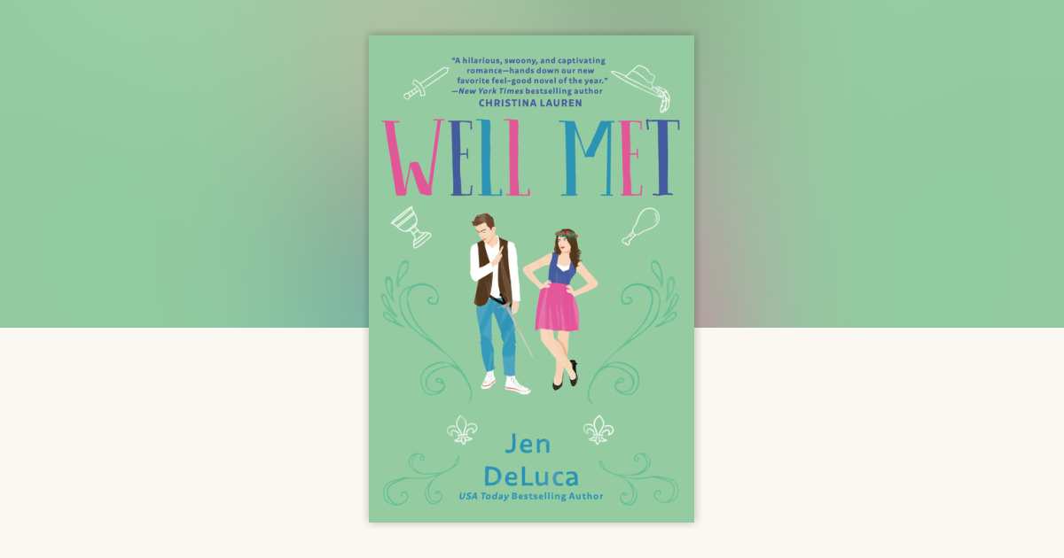 Well Met by Jen DeLuca: 9781984805386 | PenguinRandomHouse.com: Books