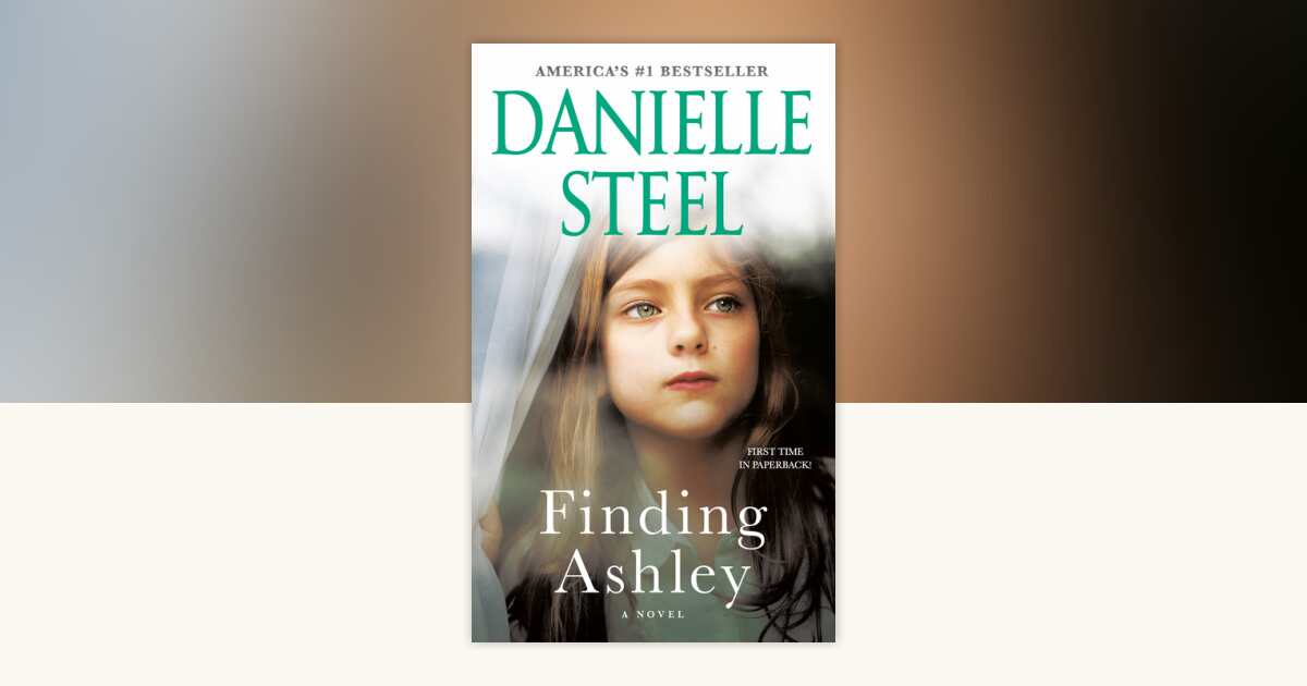 Finding Ashley by Danielle Steel: 9781984821485 | PenguinRandomHouse ...