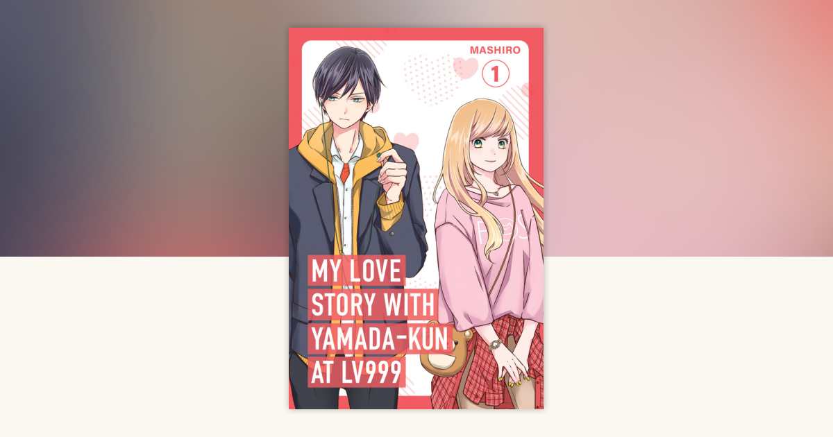 Love Story(1)〜(6) My Love Story with Yamada-Kun at Lv999 Vol 6 : Mashiro