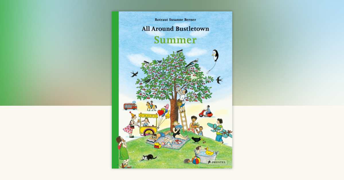 All Around Bustletown: Summer by Rotraut Susanne Berner
