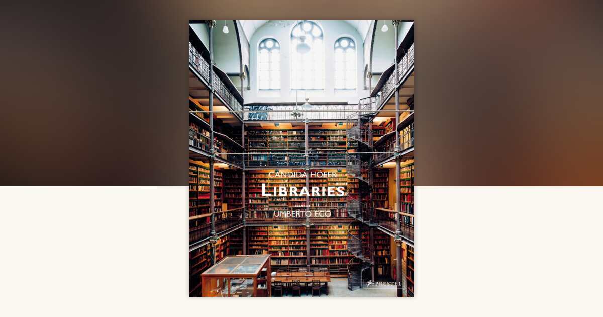 Libraries by Umberto Eco: 9783791385617 | PenguinRandomHouse.com 
