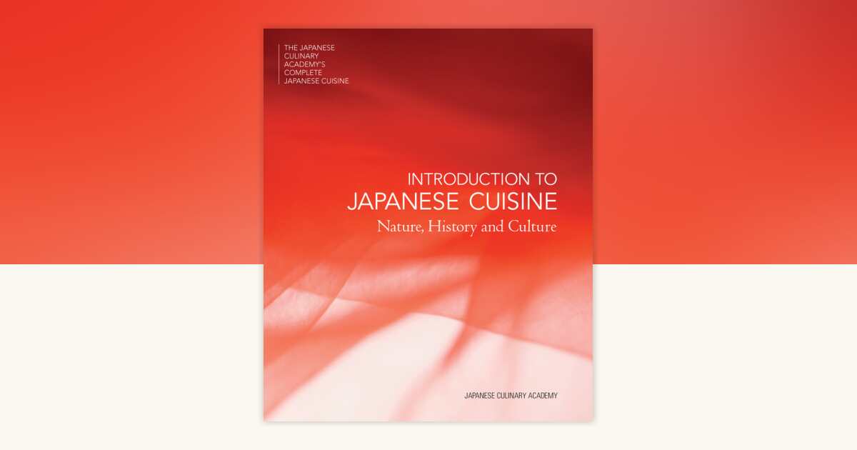 INTRODUCTION TO JAPANESE CUISINE by Japanese Culinary Academy