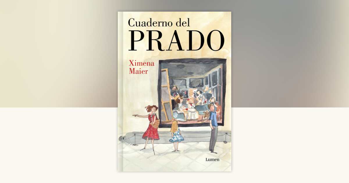 Cuaderno del Prado / The Prado Notebook by Ximena Maier: 9788426432933 ...
