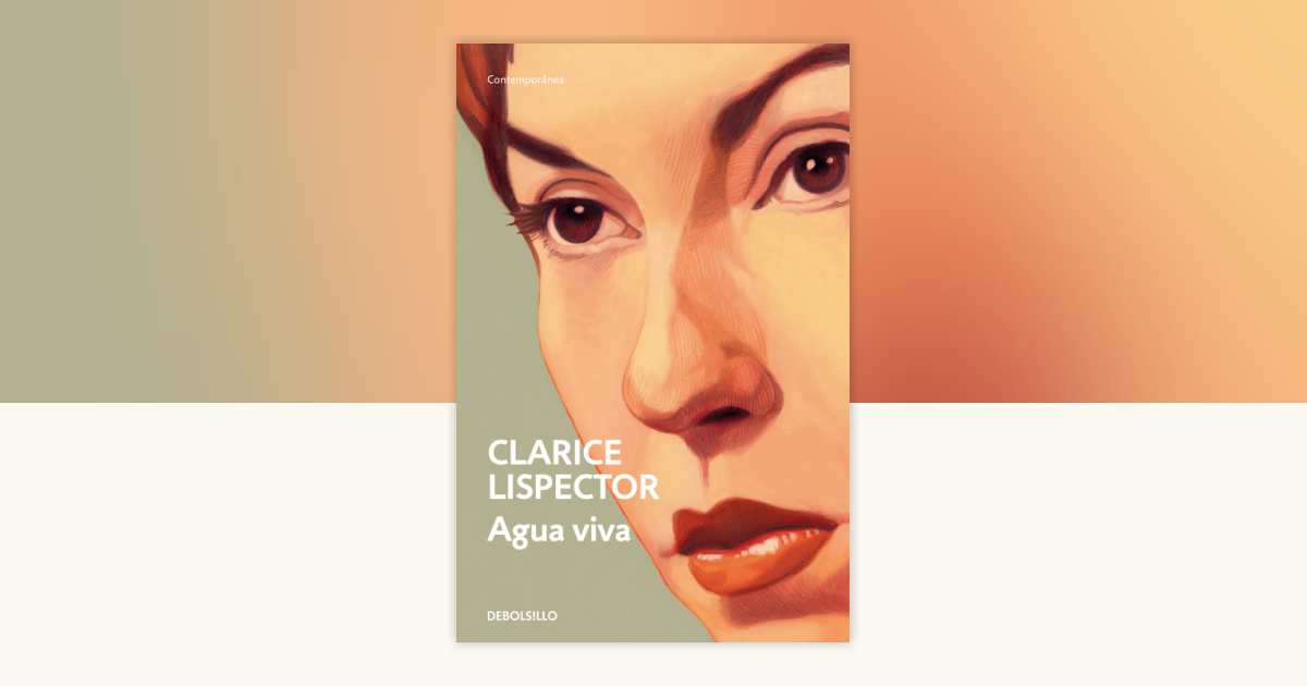 Agua Viva / Living Water by Clarice Lispector 9788466381703