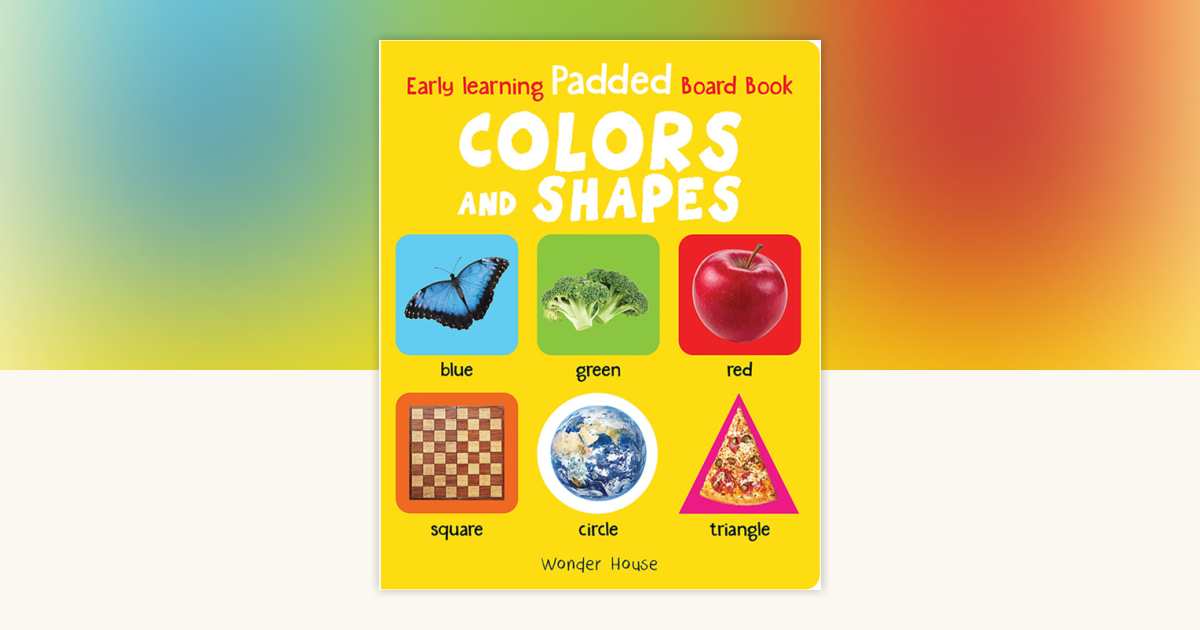 Early Learning Padded Book of Colors and Shapes : Padded Board Books ...