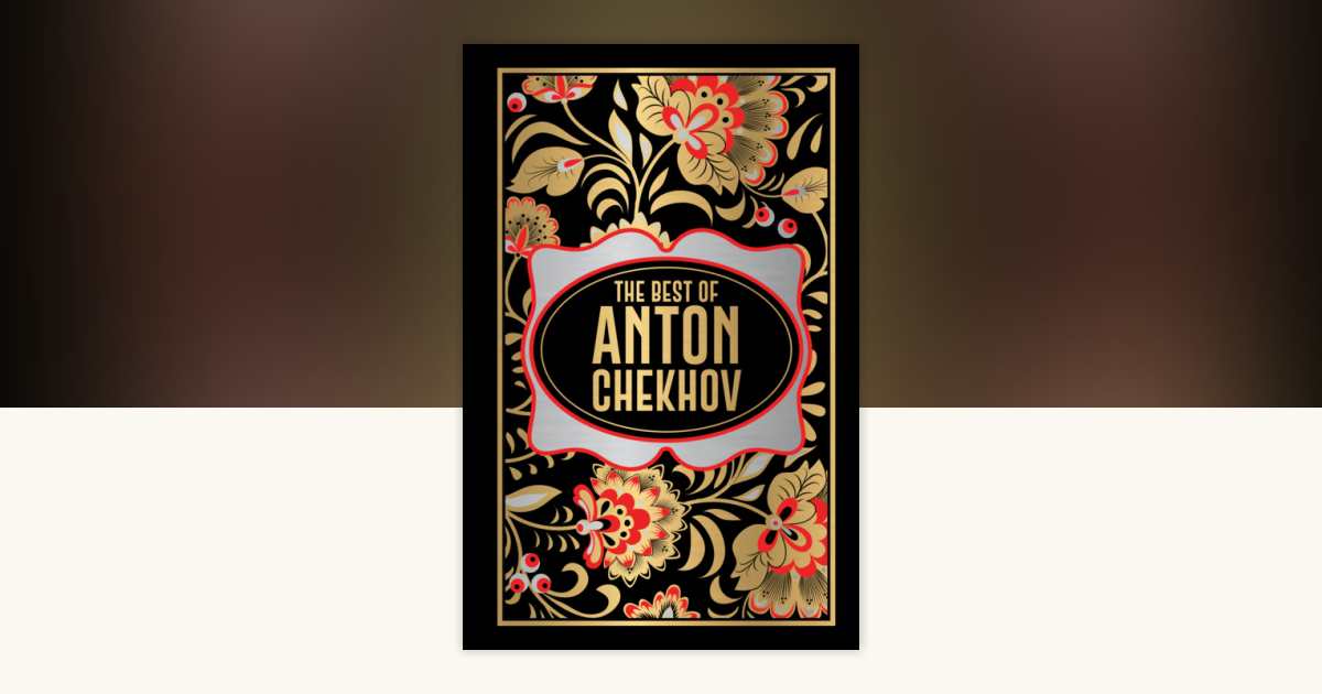Anton Chekhov (Deluxe Hardbound Edition) by Anton Chekhov ...