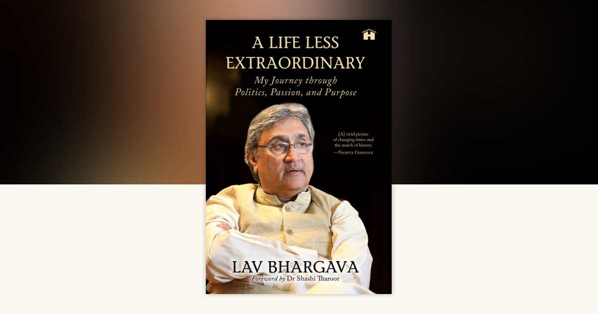 A Life Less Extraordinary by Lav Bhargava: 9789366111131 ...