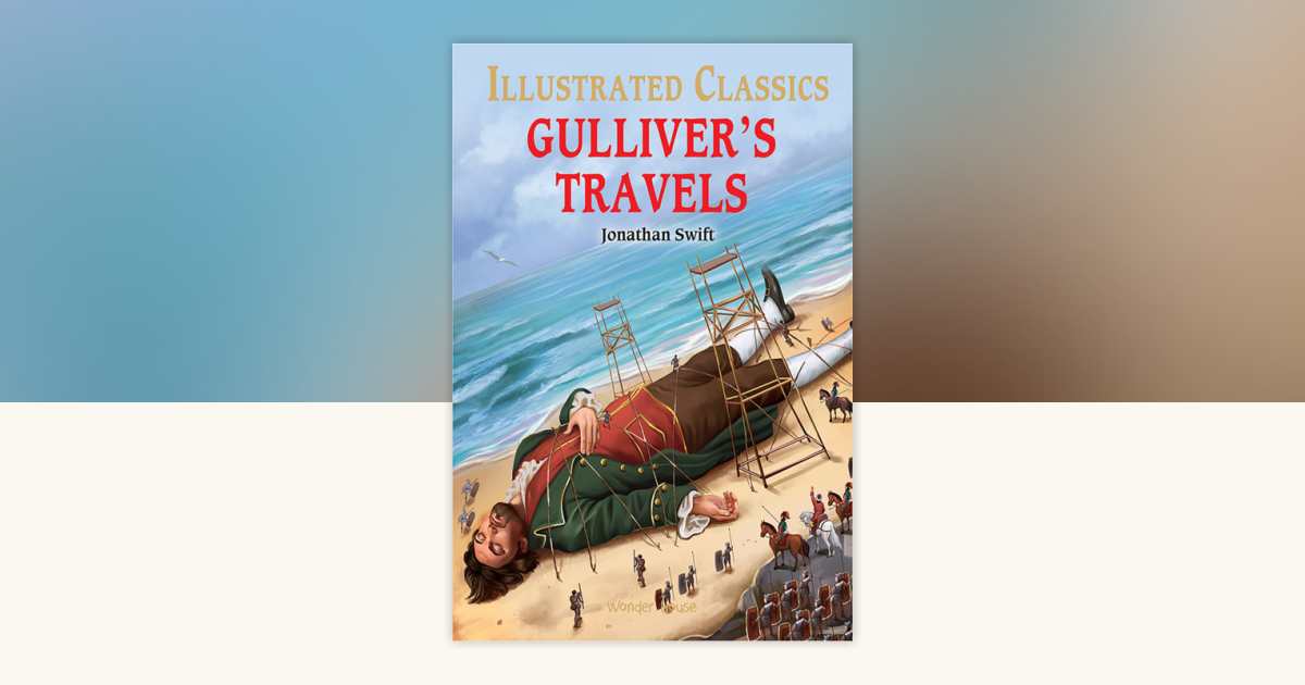 Gulliver Travels : Illustrated Abridged Children Classics English