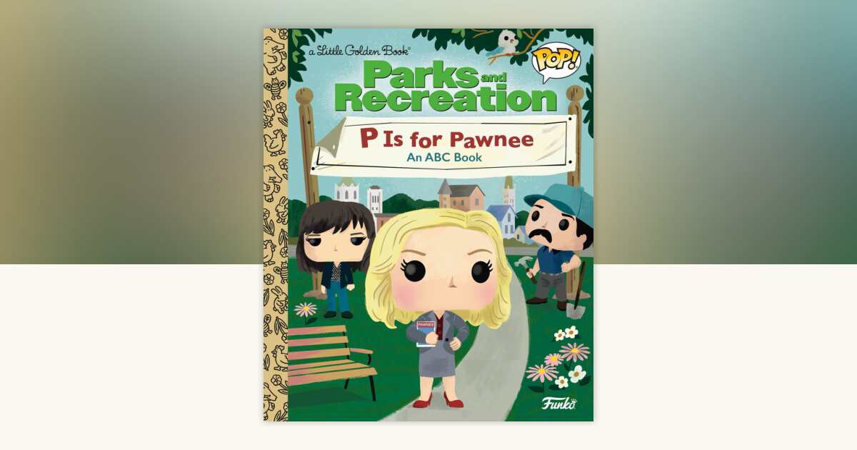 Parks and Recreation: P is for Pawnee: An ABC Book (Funko Pop!) by ...