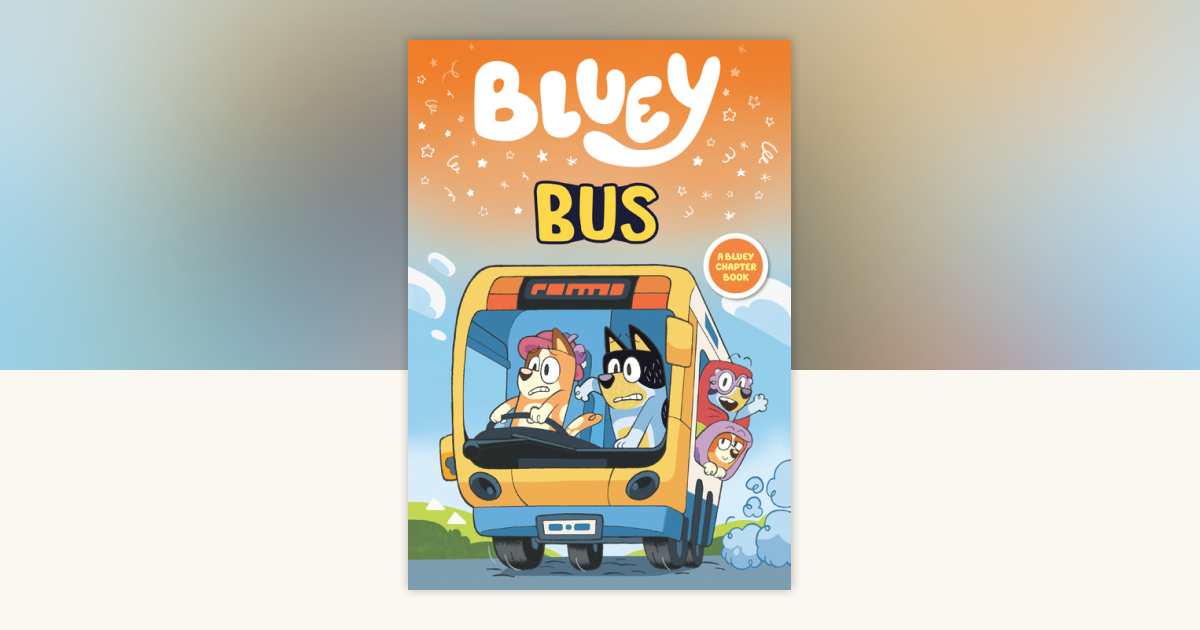 Bluey: Bus by Penguin Young Readers Licenses: 9798217049868