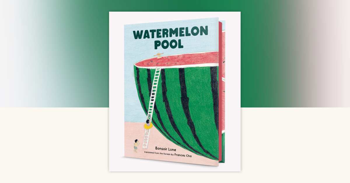Watermelon Pool by Bonsoir Lune: 9798217111787 | PenguinRandomHouse.com ...