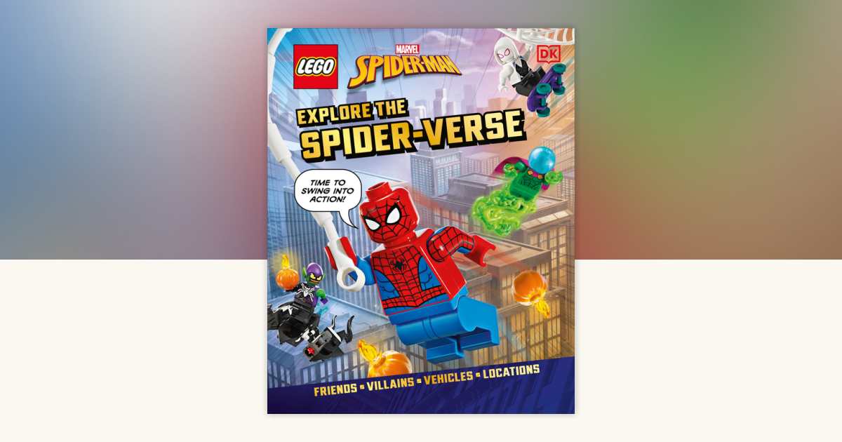 LEGO Marvel Spider-Man Explore the Spider-Verse by DK